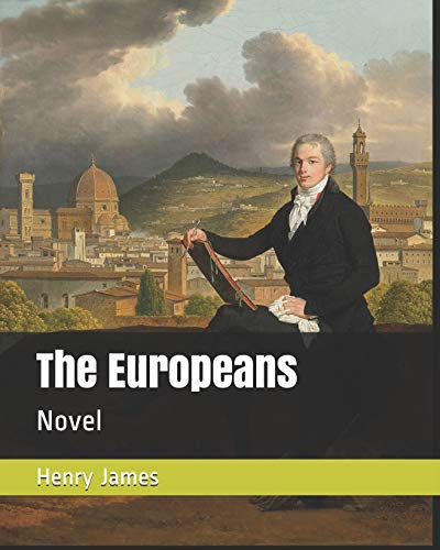 9781790652679: The Europeans: Novel