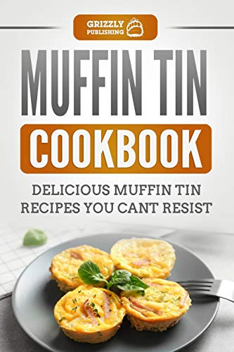 Beispielbild fr Muffin Tin Cookbook : Delicious Muffin Tin Recipes You Can't Resist zum Verkauf von Better World Books