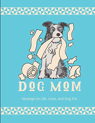 Stock image for Dog Mom Notebook: Lined Journal For Notes on Dog Life for sale by Revaluation Books