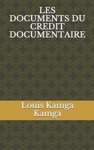 Stock image for LES DOCUMENTS DU CREDIT DOCUMENTAIRE (French Edition) for sale by California Books