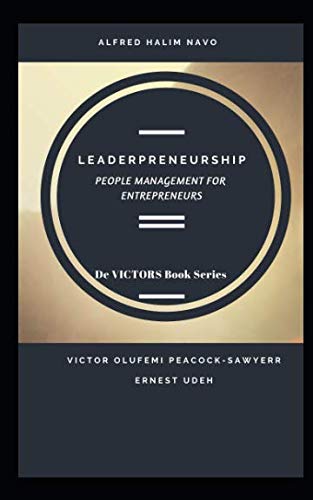 Stock image for LEADERPRENEURSHIP: PEOPLE MANAGEMENT FOR ENTREPRENEURS (De VICTORS Book Series) for sale by Revaluation Books