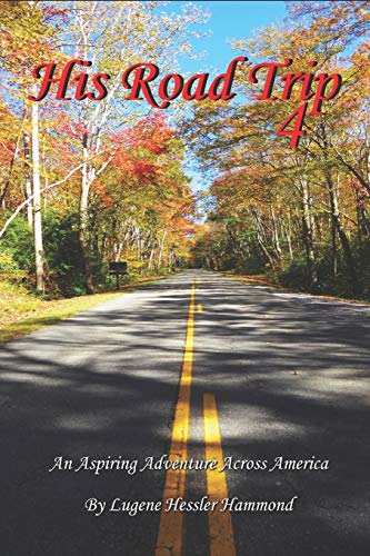 Beispielbild fr His Road Trip 4: An Aspiring Adventure Across America zum Verkauf von Bookmonger.Ltd