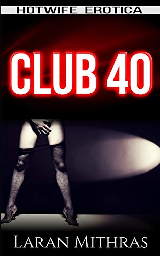 9781790714971: Club 40: Hotwife Erotica