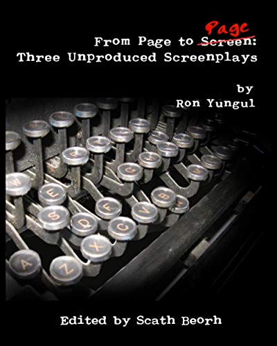 Stock image for From Page to Page Three Unproduced Screenplays for sale by PBShop.store US