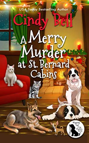 Stock image for A Merry Murder at St. Bernard Cabins (Wagging Tail Cozy Mystery) for sale by ThriftBooks-Dallas