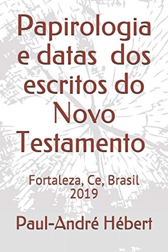 Imagen de archivo de Papirologia: e Datas dos escritos do Novo Testamento (2) a la venta por Revaluation Books