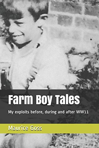Imagen de archivo de Farm Boy Tales: My exploits before, during and after WW11 a la venta por AwesomeBooks