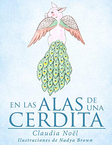 9781790761470: EN LAS ALAS DE UNA CERDITA (Spanish Edition)