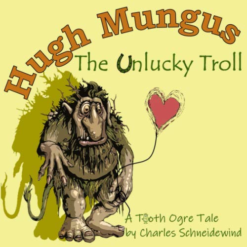 Stock image for Hugh Mungus the Unlucky Troll for sale by ThriftBooks-Atlanta