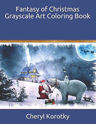 Stock image for Fantasy of Christmas Grayscale Art Coloring Book for sale by Save With Sam