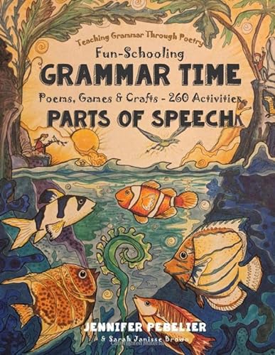 9781790786305: Grammar Time - Poems, Games & Crafts - 260 Activities: Poems, Games & Crafts - 260 Activities - Fun-Schooling - Teaching Grammar Through Poetry
