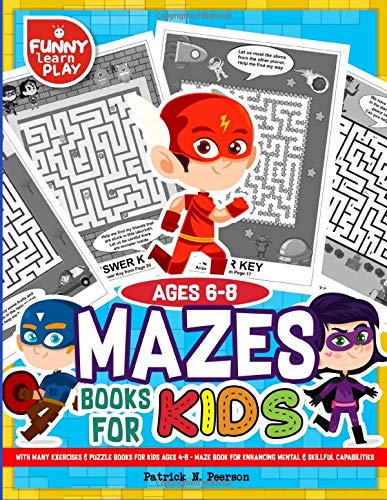 Stock image for Maze Books for Kids 6-8 with Many Exercises & Puzzle Books for Kids ages 4-8: Maze Book for Enhancing Mental & Skillful Capabilities (Mazes Games Workbooks) for sale by SecondSale
