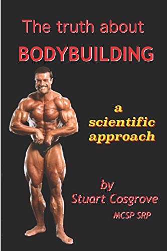 Beispielbild fr The Truth about Bodybuilding: Full colour edition zum Verkauf von THE SAINT BOOKSTORE