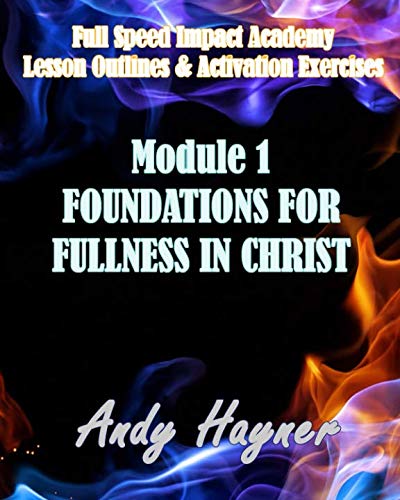 Stock image for Foundations for Fullness: Module 1- Lesson Outlines and Activation Exercises (Full Speed Impact Academy) for sale by AwesomeBooks