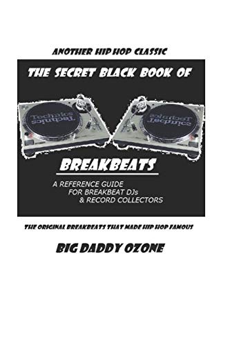 Stock image for The Secret Black Book of Breakbeats: The Original Breakbeats That Made Hip Hop Famous for sale by ThriftBooks-Dallas
