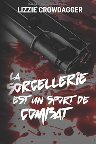 Beispielbild fr La sorcellerie est un sport de combat (Lacets rouges & magie noire (intgrale)) zum Verkauf von Revaluation Books