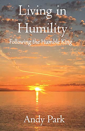 Stock image for Living in Humility: Following the Humble King for sale by Lucky's Textbooks