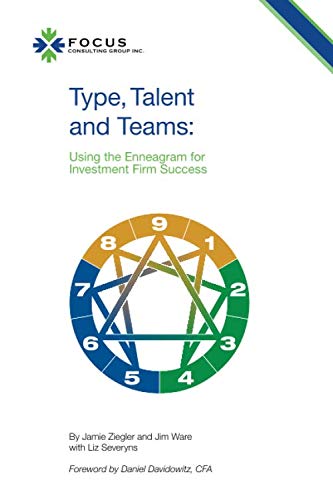 Imagen de archivo de Type, Talent and Teams: Using the Enneagram for Investment Firm Success a la venta por SecondSale