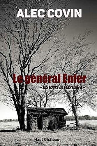 Stock image for Le gnral Enfer: Les Loups de Fenryder 3 (La Trilogie des Loups) for sale by Revaluation Books