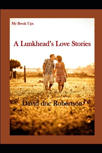 Stock image for My Break-Ups, A Lunkhead's Love Story for sale by Save With Sam