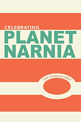 9781790831685: Celebrating Planet Narnia: 10 Years in Orbit: An Unexpected Journal - Advent Issue: A celebration of the 10 year anniversary of the ground breaking work, Planet Narnia