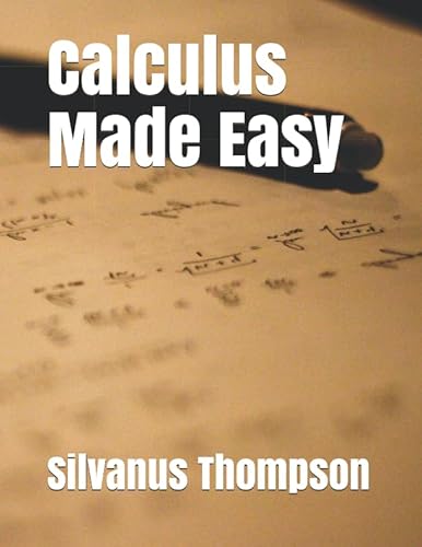 9781790831784: Calculus Made Easy