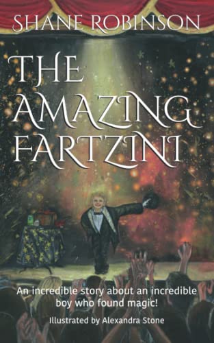 Beispielbild fr The Amazing Fartzini: An incredible story about an incredible boy who found magic!: 1 (The Amazing Fartzini Trilogy Series) zum Verkauf von WorldofBooks