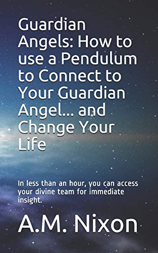 Beispielbild fr Guardian Angels: How to use a Pendulum to Connect to Your Guardian Angel . and Change Your Life: In less than an hour, you can access your divine team for immediate insight. zum Verkauf von WorldofBooks