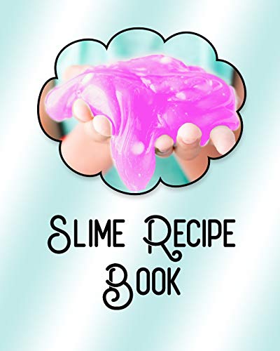 Imagen de archivo de Slime Recipe Book: large format 8x10, for Slime Recipes, soft cover a la venta por Revaluation Books