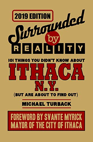 Imagen de archivo de Surrounded By Reality: 100 Things You Didn't Know About Ithaca, NY a la venta por Seattle Goodwill