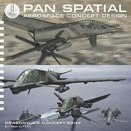 Stock image for DRAGONWING CONCEPT BRIEF: PAN-SPATIAL AEROSPACE CONCEPT DESIGN (CONCEPT DESIGN BRIEF) for sale by Revaluation Books