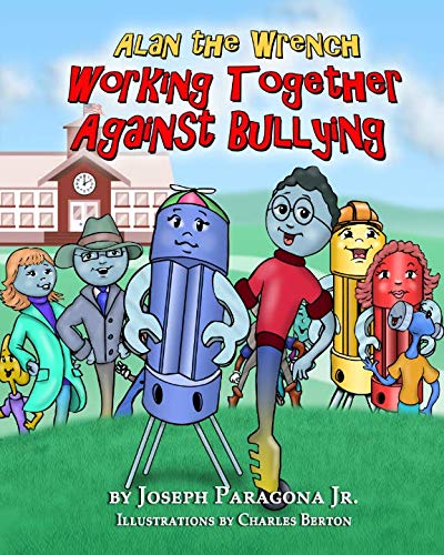 Stock image for Alan the Wrench: Working Together Against Bullying for sale by Revaluation Books