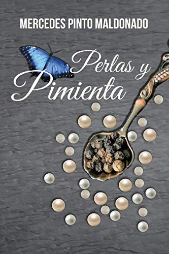 Beispielbild fr Perlas y pimienta: (Cuentos, relatos y reflexiones de Mercedes Pinto Maldonado) zum Verkauf von Revaluation Books