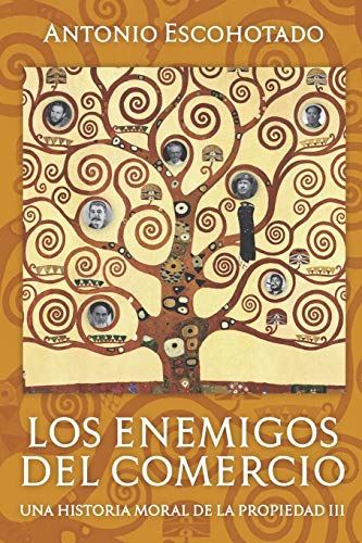 Imagen de archivo de Los enemigos del comercio III: Una historia moral de la propiedad Vol. III (Spanish Edition) a la venta por Lucky's Textbooks