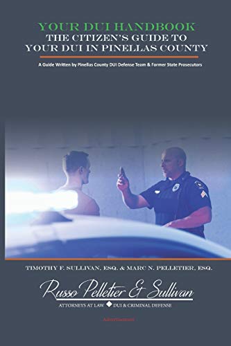 Beispielbild fr Your DUI Handbook : The Citizen's Guide to Your DUI in Pinellas County zum Verkauf von Better World Books