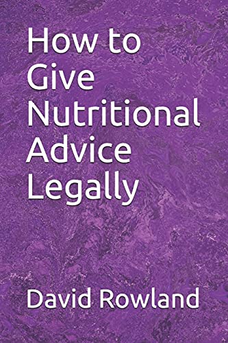 Imagen de archivo de How to Give Nutritional Advice Legally a la venta por ThriftBooks-Atlanta