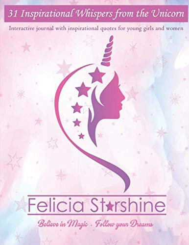 Stock image for 31 Inspirational Whispers from the Unicorn: Interactive Journal with Inspirational Quotes for Young Girls and Women | Believe in Magic. Follow your dreams. for sale by Revaluation Books