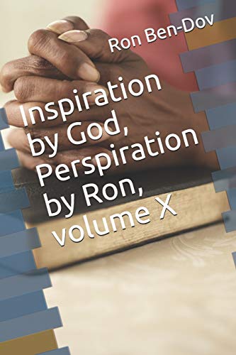 Beispielbild fr Inspiration by God, Perspiration by Ron, Volume X zum Verkauf von THE SAINT BOOKSTORE
