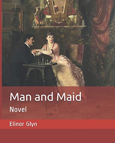 Imagen de archivo de Man and Maid: Novel a la venta por ThriftBooks-Atlanta