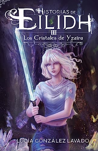 Stock image for Los cristales de Yzaira (Spanish Edition) for sale by Lucky's Textbooks