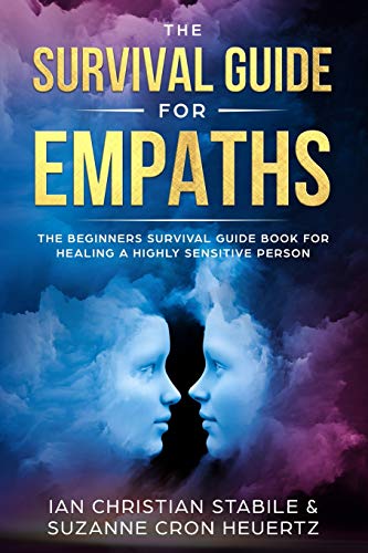 Stock image for The Survival Guide for Empaths: The Beginners Survival Guide Book for Healing a Highly Sensitive Person for sale by -OnTimeBooks-