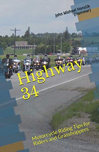 Stock image for Highway 34: Motorcycle Riding Tips for Riders and Grasshoppers for sale by Revaluation Books