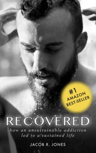 Stock image for RECOVERED: How an unsustainable addiction led to a sustained life for sale by Greenway