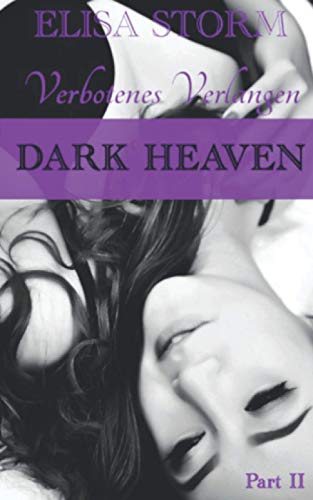 Beispielbild fr Dark Heaven: Verbotenes Verlangen (Part 2) zum Verkauf von Revaluation Books
