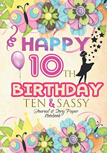 Imagen de archivo de Happy 10th Birthday Ten & Sassy Journal & Story Paper Notebook: Birthday Girl Guided Journal For Kids To Write In a la venta por WorldofBooks