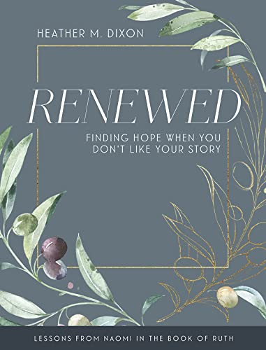 Stock image for Renewed - Women's Bible Study Participant Workbook with Leader Helps: Finding Hope When You Dont Like Your Story for sale by ThriftBooks-Dallas