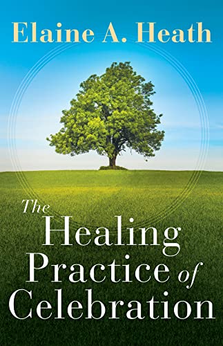 Stock image for The Healing Practice of Celebration for sale by Books-FYI, Inc.