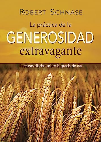 Beispielbild fr Practicing Extravagant Generosity Spanish Ed zum Verkauf von Buchpark