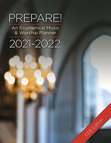 Stock image for Prepare! 2021-2022 CEB Edition: An Ecumenical Music & Worship Planner for sale by SecondSale