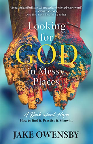 Beispielbild fr Looking for God in Messy Places: A Book About Hope zum Verkauf von Wonder Book